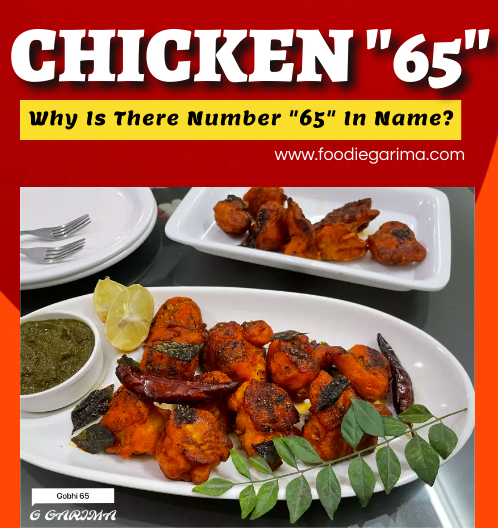 CHICKEN 65 : Why 65 In Name?