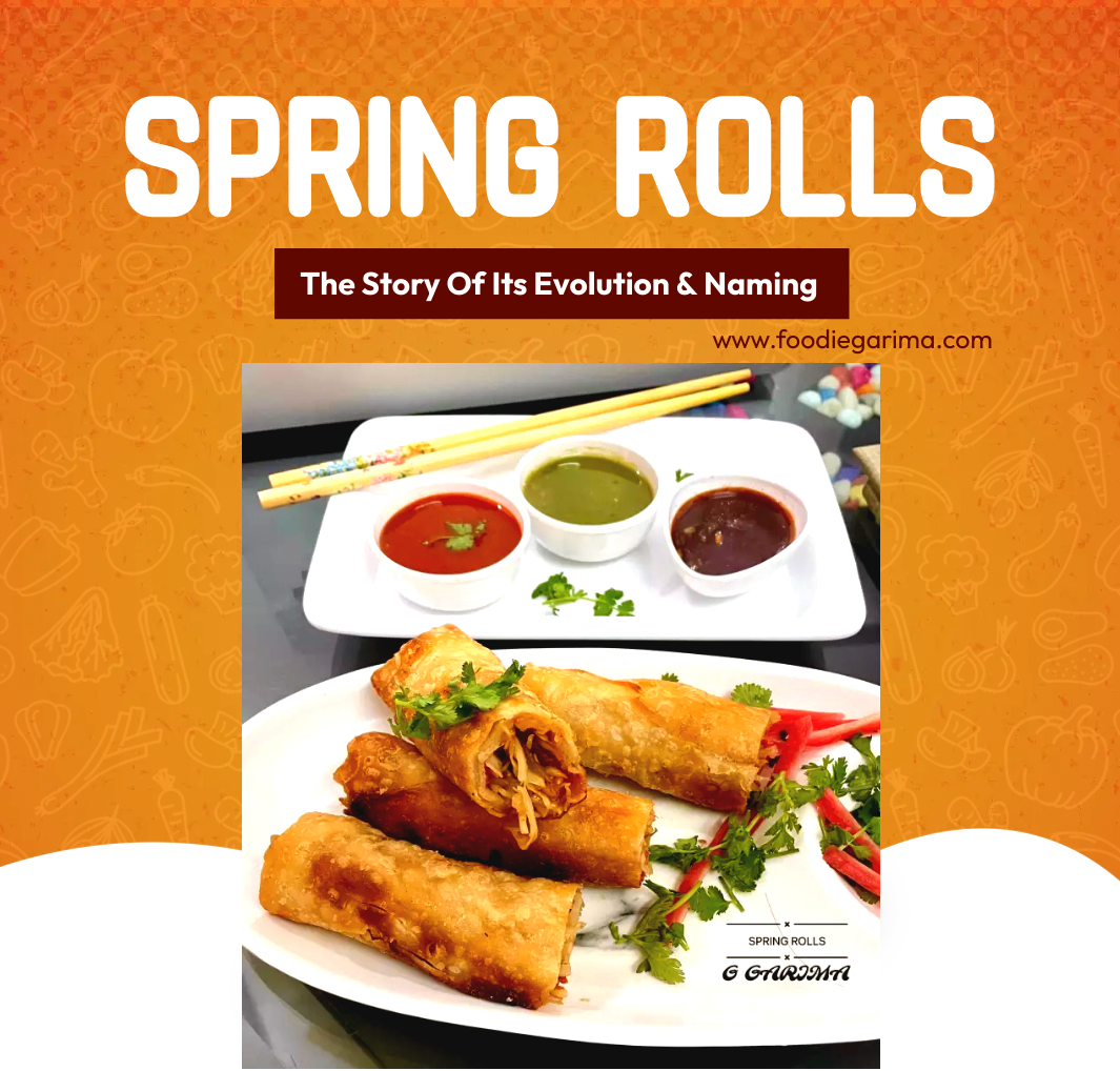 SPRING ROLLS | The Reason Behind Name